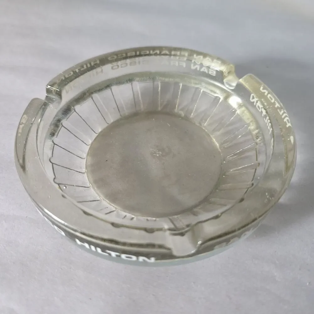 Hilton Hotel San Francisco  Ashtray Vintage  Round Clear Glass